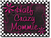 Half Crazy Mommie