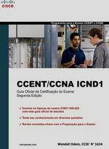 CCENT - CCNA ICND 1 e ICND2 - Guia Oficial de Certificao do Exame 2 Edio
