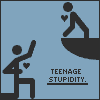 teenage stupidity